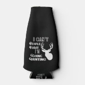 Ik kan geen mensen die ik buiten ga jagen. flesjeskoeler (Voorkant)