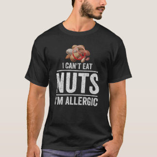 Ik kan geen noten eten Ik ben allergisch Boomnoot  T-shirt