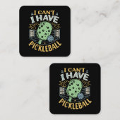 Ik kan geen Pickleball krijgen Vierkante Visitekaartje (Voorkant / Achterkant)