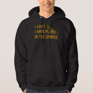 Ik kan geen plannen hebben in de auto van de tuinm hoodie