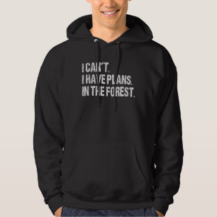 Ik kan geen plannen hebben in de Bossen van de bos Hoodie