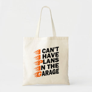 Ik kan geen plannen hebben in de garage dieselmont tote bag