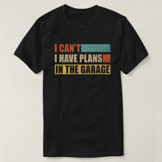 Ik kan geen plannen hebben in de Garage Funny mech T-shirt (Design voorkant)