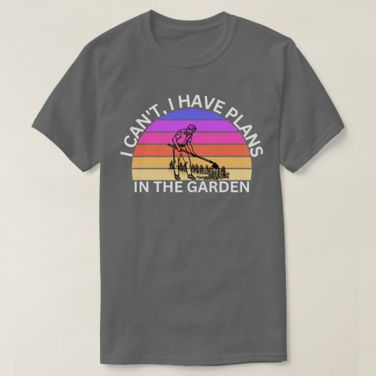 Ik kan geen plannen hebben in de tuin t-shirt (Design voorkant)