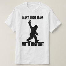 Ik kan geen plannen hebben met Bigfoot