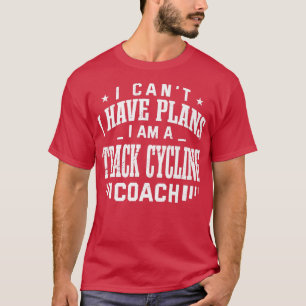 Ik kan geen plannen hebben om fietscoach Funny 643 T-shirt