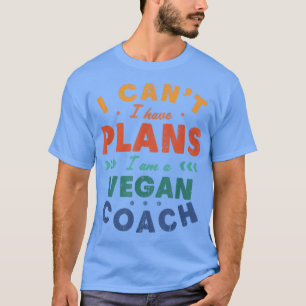 Ik kan geen plannen hebben van Vegan Coach Funny P T-shirt
