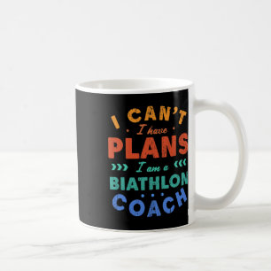 Ik kan geen plannen hebben voor Biathlon coach Fun Koffiemok