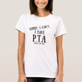 Ik kan geen PTA (BOLD) hebben T-shirt