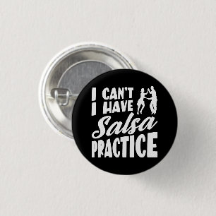 Ik kan geen salsa oefenen met latin dansen salsa ronde button 3,2 cm