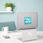 Ik kan geen wiskunde sticker (Laptop op bureau)