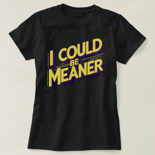 Ik Kan Gemener Sarcastisch Zijn T-shirt (Design voorkant)