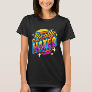Ik kan gewoon niet Tee Co. Grappig lokaal gehate U T-shirt