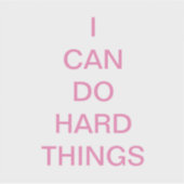 Ik kan harde dingen doen, doorzichtig vinyl sticker (Voorkant)