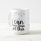 Ik kan harde dingen doen (gedempte boom van het le koffiemok (Voorkant links)