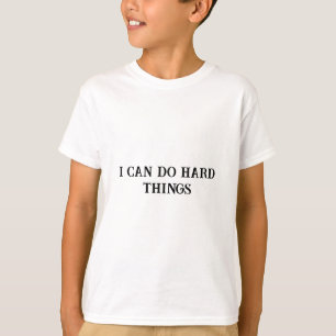 Ik kan harde dingen doen Motivatie quote Shirt