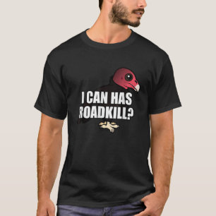 Ik kan heeft roadkill grappige Cartoon kalkoen gie T-shirt