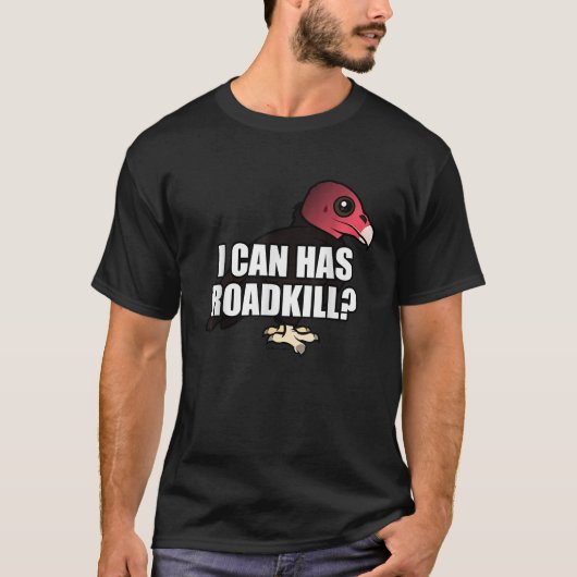 Ik kan heeft roadkill grappige Cartoon kalkoen gie T-shirt (Voorkant)