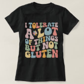 Ik kan heel veel, maar geen gluten verdragen t-shirt (Design voorkant)