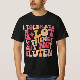 Ik kan heel veel, maar geen gluten verdragen t-shirt