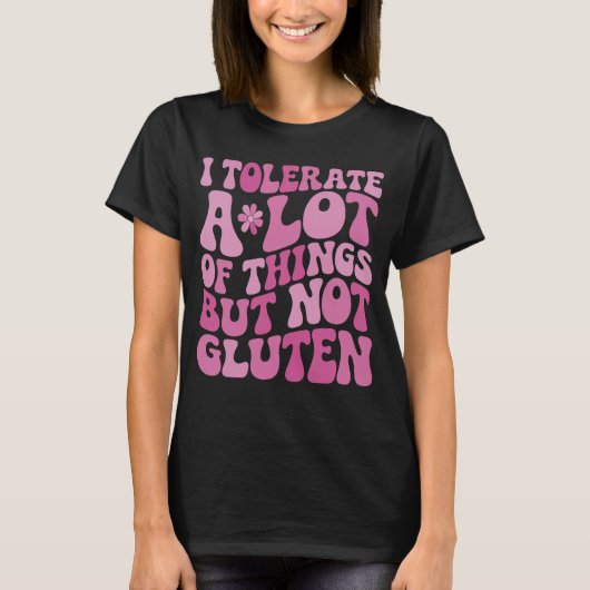 Ik kan heel veel, maar geen gluten verdragen t-shirt (Voorkant)