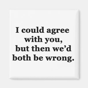 Ik kan het met u eens zijn magneet