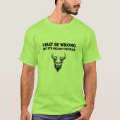 Ik kan het mis hebben, maar het is hoogst onwaarsc t-shirt (Voorkant)