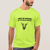 Ik kan het mis hebben, maar het is hoogst onwaarsc t-shirt (Voorkant)