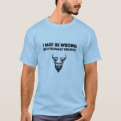 Ik kan het mis hebben, maar het is hoogst onwaarsc t-shirt (Voorkant)