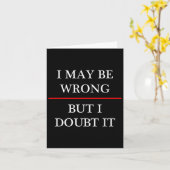 Ik kan het mis hebben - maar ik betwijfel het - gr kaart (Gele Bloem)