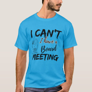 Ik kan het niet, ik heb een bestuursvergadering (s t-shirt