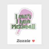 Ik kan het niet, ik heb pickleball | Pickleball Pa Sticker (Vel)