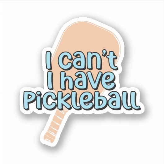 Ik kan het niet, ik heb pickleball | Pickleball Pa Sticker (Voorkant)