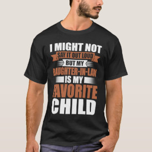 Ik kan het niet luid zeggen, maar mijn dochter in t-shirt
