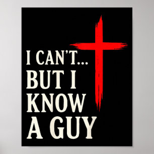 Ik kan het niet, maar ik ken een kerel Christelijk Poster