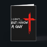 Ik Kan Het Niet Maar Ik Ken Een Kerel Kruis Christ Kaart<br><div class="desc">Ik Kan Het Niet Maar Ik Ken Een Kerel Kruis Christelijk Grappig Geloof</div>