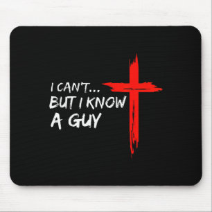 Ik Kan Het Niet Maar Ik Ken Een Kerel Kruis Christ Muismat