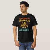 Ik kan het niet - Plannen in de garage, auto Lover T-shirt (Voorkant volledig)