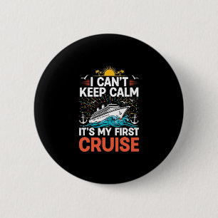 Ik Kan Het Niet Rustig Aan Mijn Eerste Cruise Reis Ronde Button 5,7 Cm