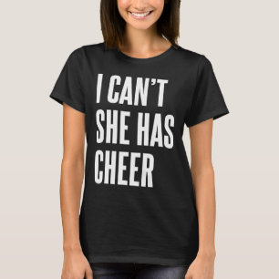 Ik kan het niet Ze heeft cheerleaders Funny Cheerl T-shirt