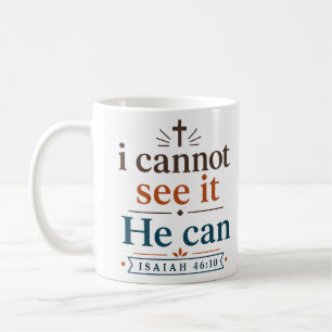 Ik kan het niet zien, Hij wel Christelijke hoop ci Koffiemok