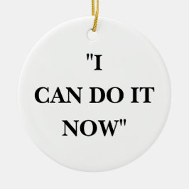 IK KAN HET NU DOEN KERAMISCH ORNAMENT