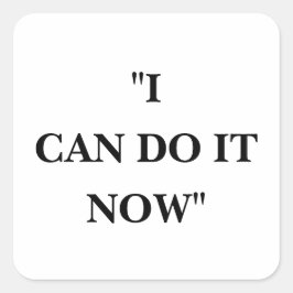 IK KAN HET NU DOEN VIERKANTE STICKER