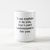 Ik kan het u uitleggen koffiemok (Center)