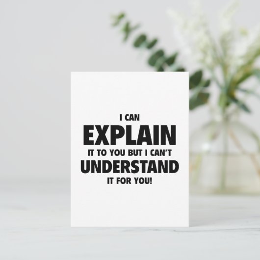 Ik kan het u uitleggen, maar ik kan het niet begri briefkaart (Staand voorkant)