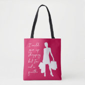 Ik kan het winkelen opgeven, maar... Tas (Voorkant)