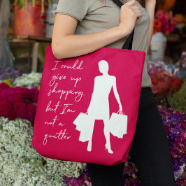 Ik kan het winkelen opgeven, maar... Tas