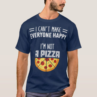Ik kan iedereen gelukkig maken zonder Pizza 592 96 T-shirt