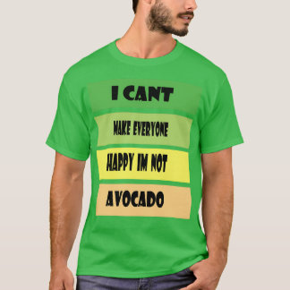 IK KAN IEDEREEN Ix27M NIET AVOCADO 3 VERANDEREN T-shirt