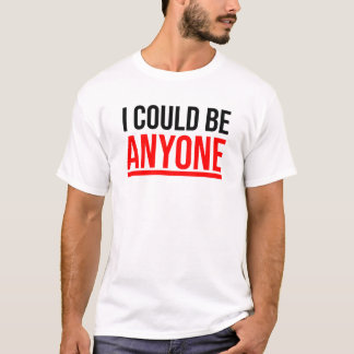 Ik kan iedereen zijn (Rode nadruk) T-shirt